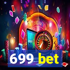 699 bet